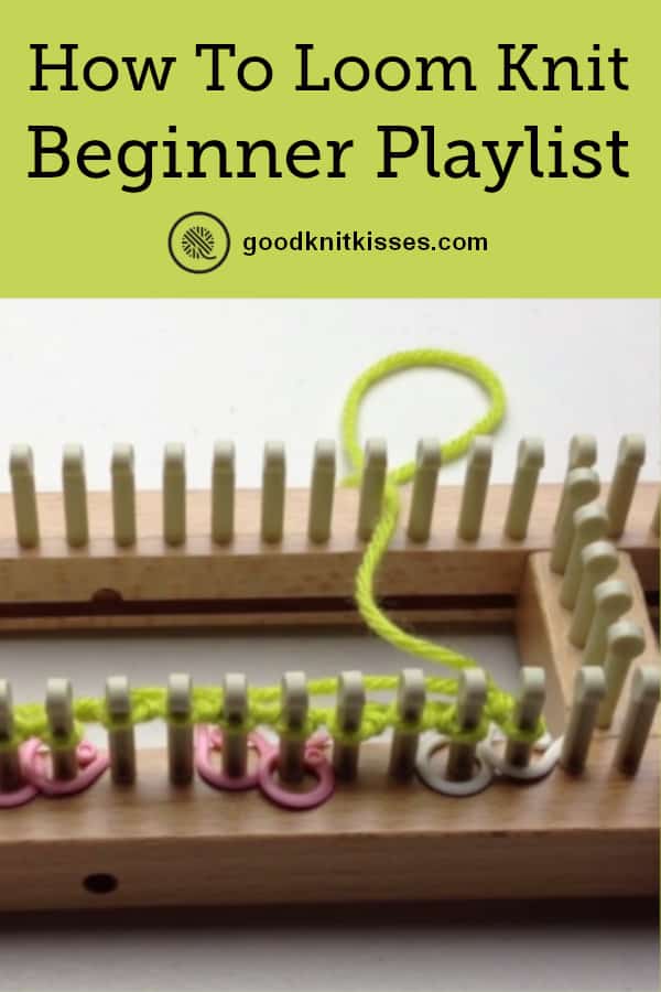 Beginner Loom Knitting Playlist PIN Image