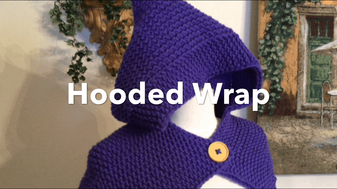 Hooded Wrap Loom Along Goodknit Kisses