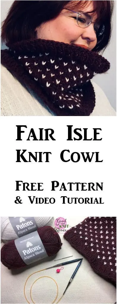 Simple Fair Isle Knit Cowl Learn to knit a cozy cowl using this simple, 2-color fair isle technique. Get the free pattern and video here. https://www.goodknitkisses.com/fair-isle-knit-cowl/ #goodknitkisses #knittingpattern #fairisleknit #freepattern #winterfashion