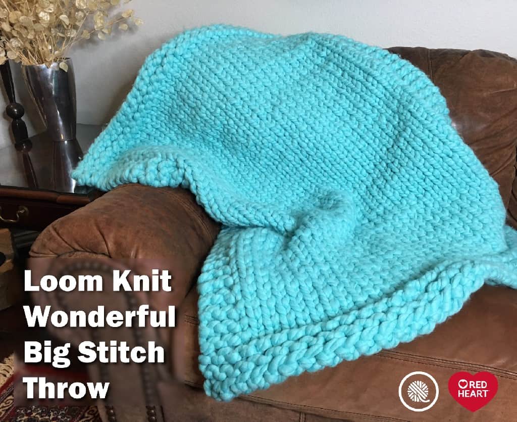 Loom Knit Big Stitch Throw | Red Heart