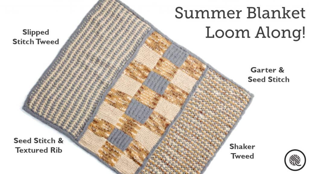 Summer Blanket Loom Along!