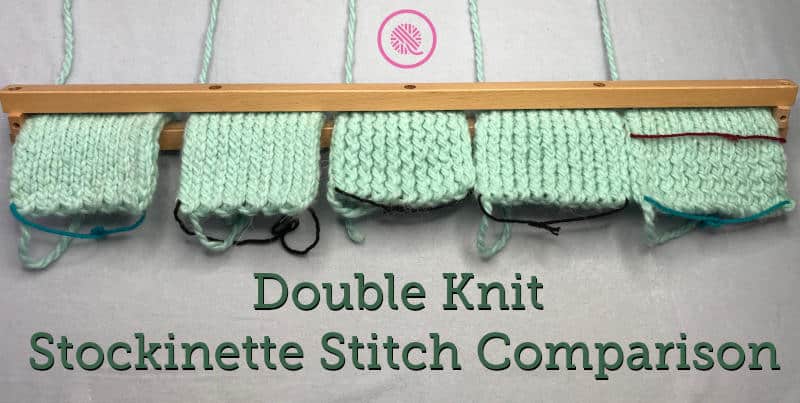 Loom | Double Knit Stockinette Stitch Comparison
