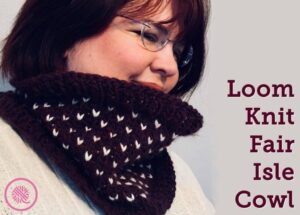 PDF: Loom Knit Fair Isle Cowl