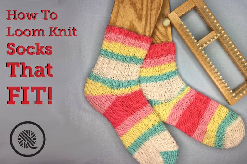 This Is the Best Way to Loom Knit Socks That FIT!