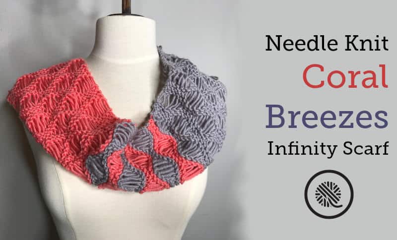 Take it easy with the knit Coral Breezes Infinity Scarf