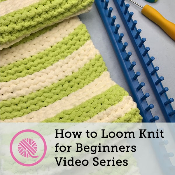 LOOM KNITTING for Beginners Step by Step Playlist by Loomahat 