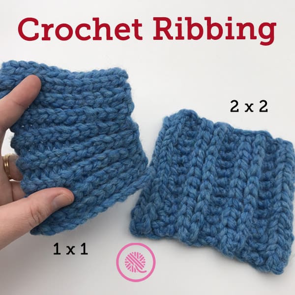 How To Crochet Ribbing: Add Stretch to Your Project