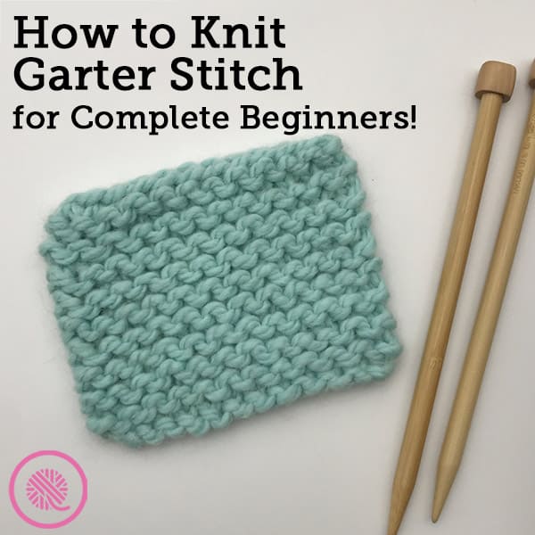 Lesson 1: How to Knit Garter Stitch for Beginners