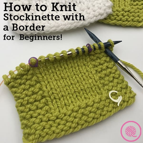 Lesson 3: How to Knit a Border with Garter Stitch