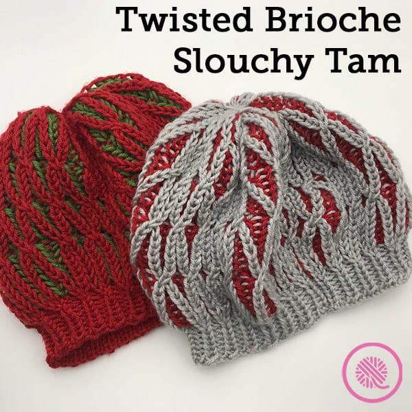 How to Loom Knit a Twisted Brioche Slouchy Tam