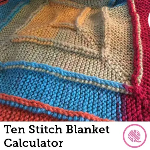 knit and crochet calculators ten stitch blanket