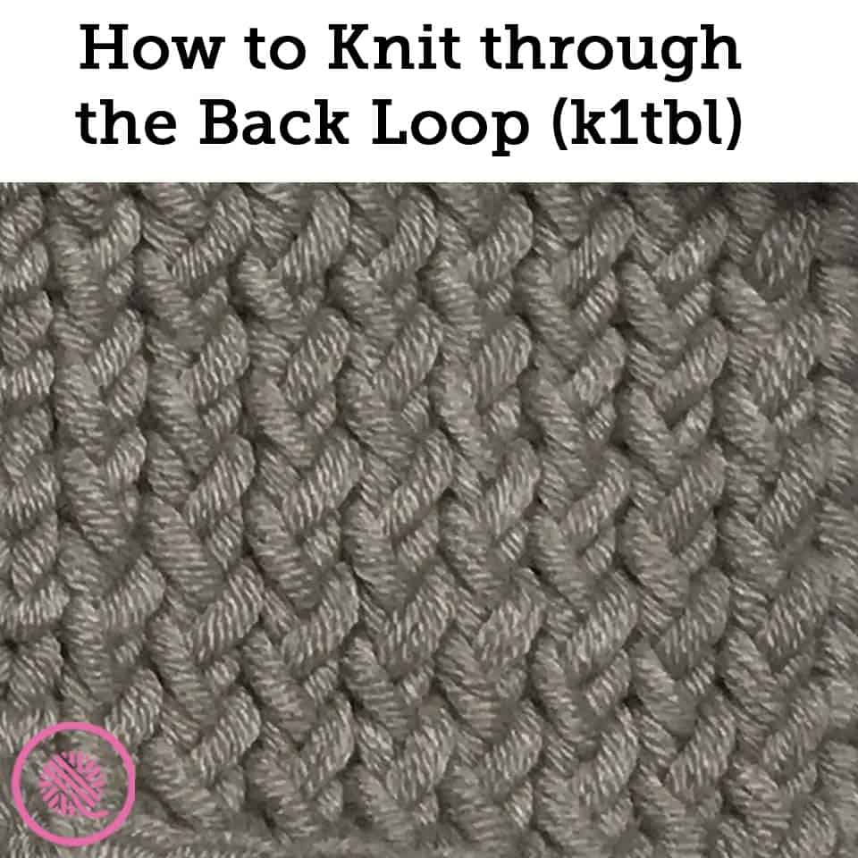 How to Knit through the Back Loop