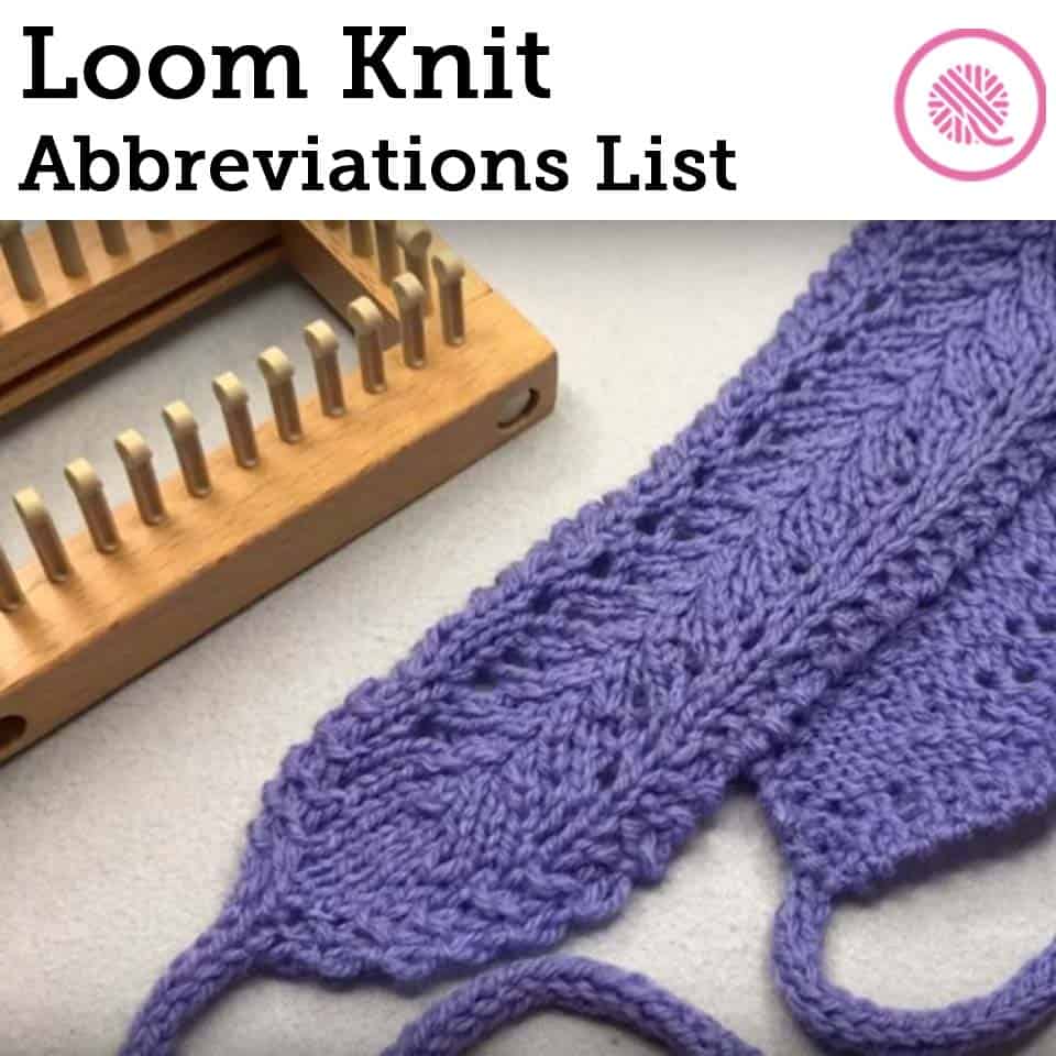 Loom Knit Abbreviations List