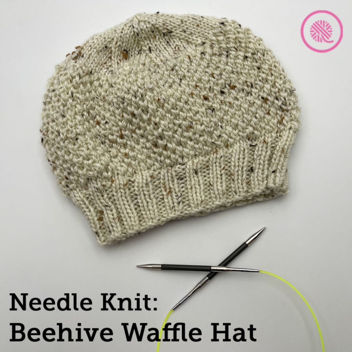 Make a Stylish Beehive Waffle Knit Hat with my Free Pattern!