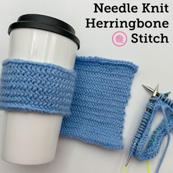 Learn the Herringbone Stitch for Knitters