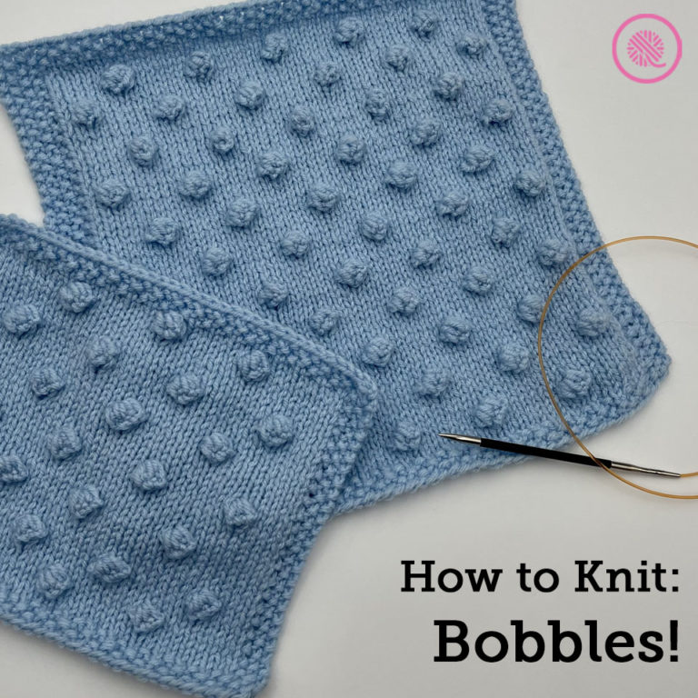 How to Knit Bobbles 3 Ways! GoodKnit Kisses