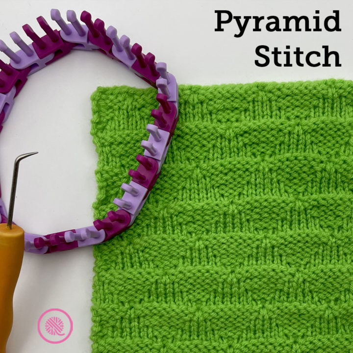 How to Loom Knit the Pyramid Stitch