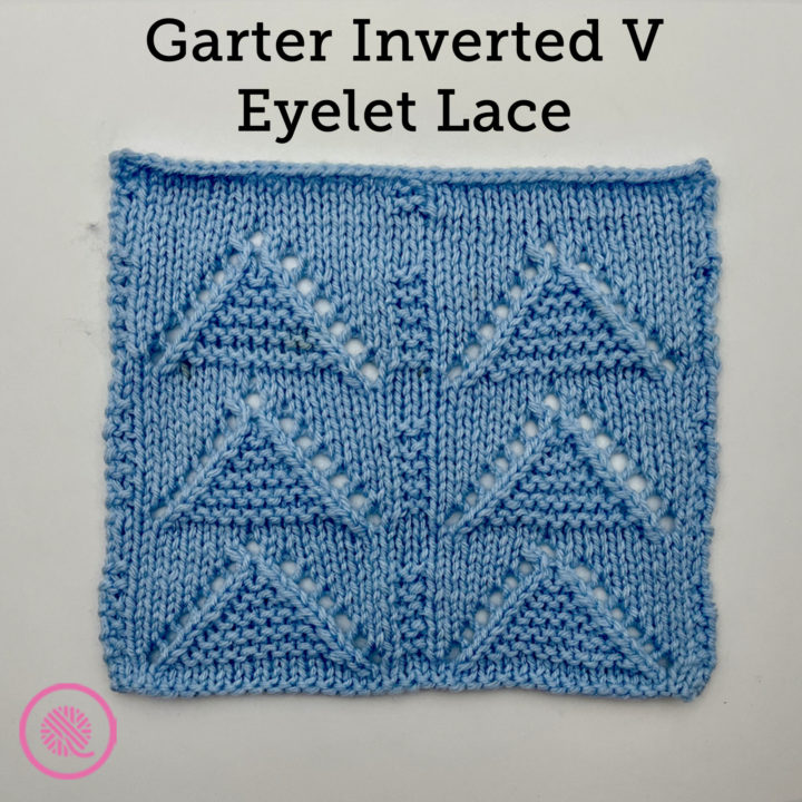 Needle Knit Garter Inverted V Eyelet Lace Tutorial