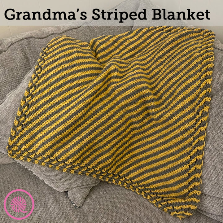 Needle Knit Grandma’s Striped Blanket with my Free Pattern!