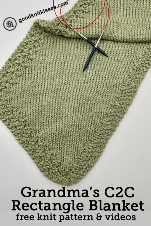 How to Needle Knit Grandma's Rectangle Blanket (C2C) GoodKnit Kisses