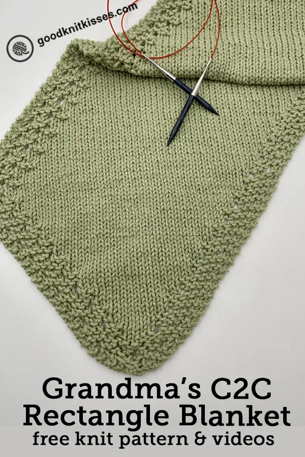 How to Needle Knit Grandma's Rectangle Blanket (C2C) - GoodKnit Kisses