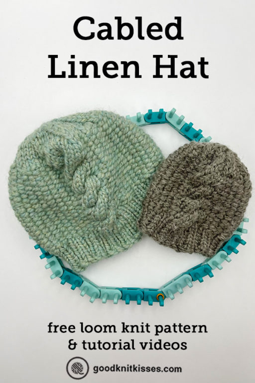 Cozy Alert! Loom Knit Cabled Linen Hat GoodKnit Kisses