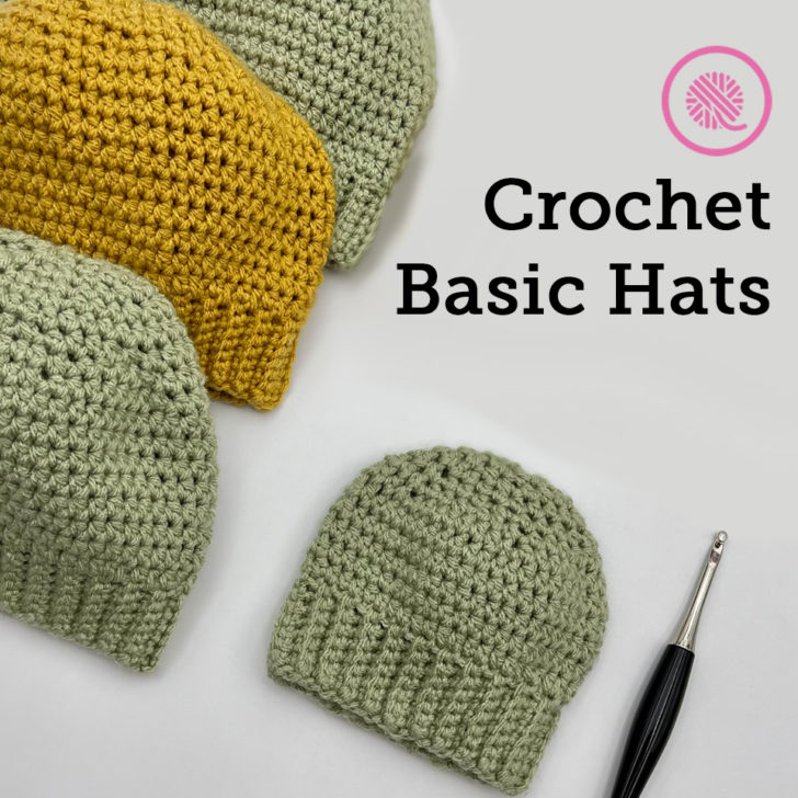 Learn to crochet Easy Basic Hats for your whole family!