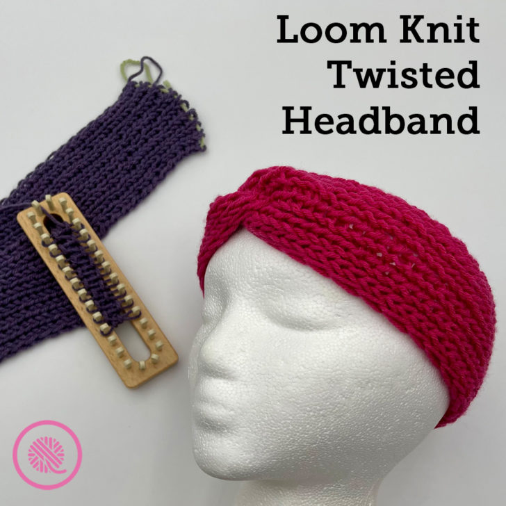Loom Knit Twisted Headband (Free pattern with videos!)
