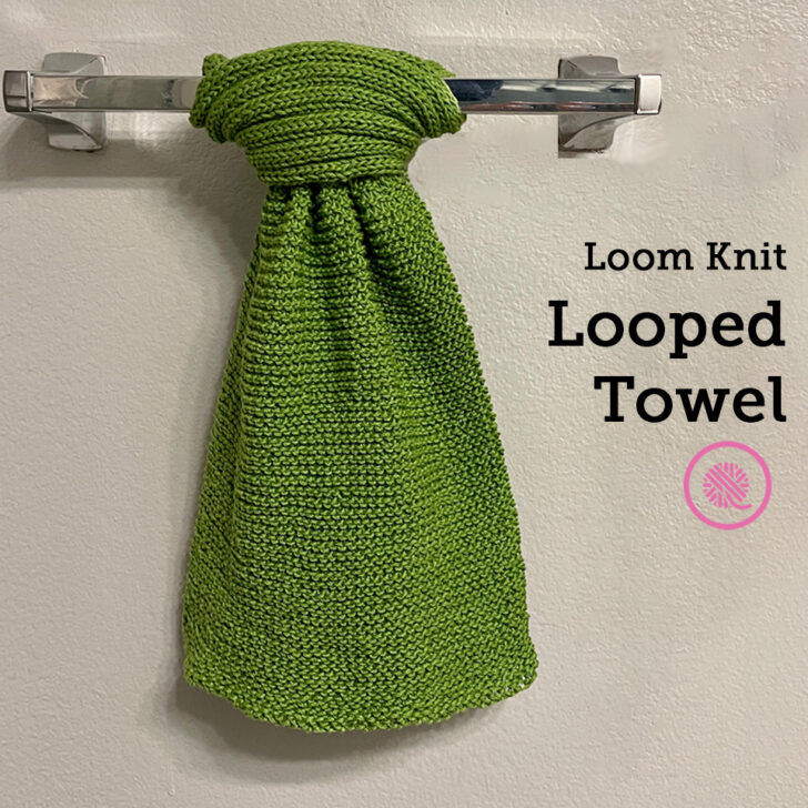 Easy Loom Knit Looped Towel!