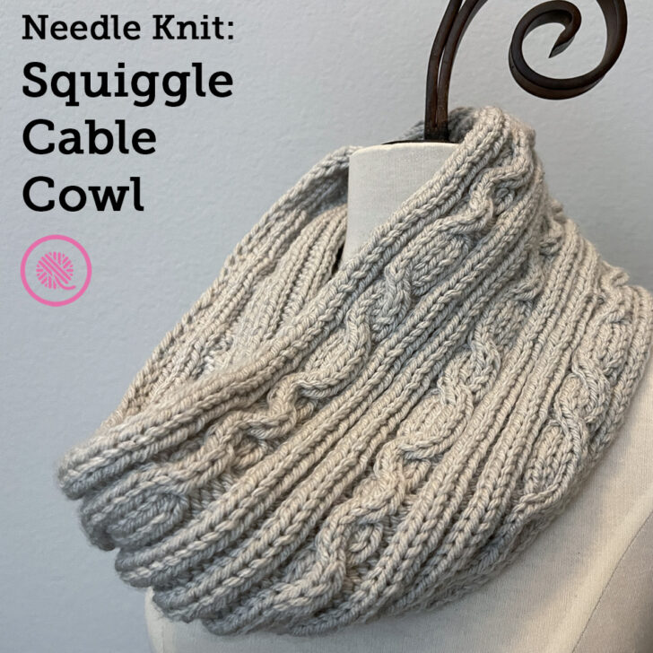 Needle Knit Squiggle Cable Cowl Pattern