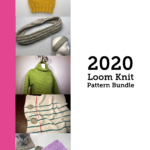 PDF: 2020 Loom Knit Pattern Bundle