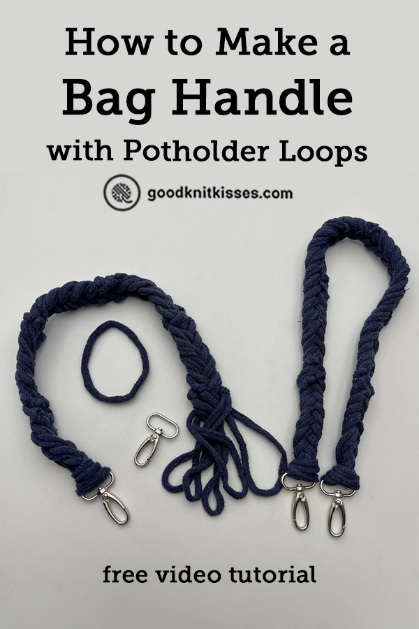 Make a Bag Handle with Potholder Loops! - GoodKnit Kisses