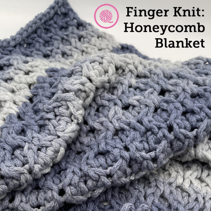Knit with Loop Yarn: Honeycomb Blanket!